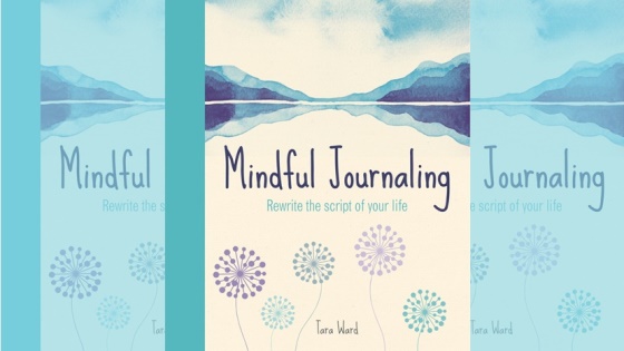 Mindful Journaling by Tara Ward