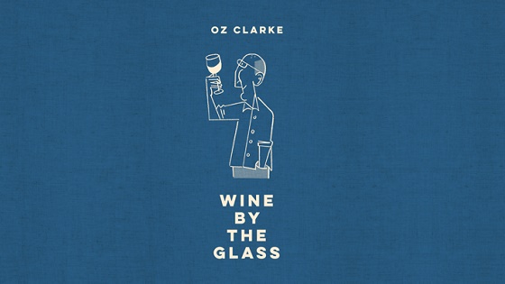 Oz Clarke Wine by the Glass